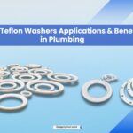 PTFE Teflon Washers Applications & Benefits in Plumbing