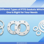 Different Types of PTFE Gaskets: Which One is Right for Your Needs?