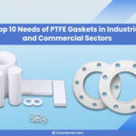 10 Key Applications of PTFE Gaskets in Industrial and Commercial